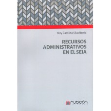 RECURSOS ADMINISTRATIVOS EN EL SEIA